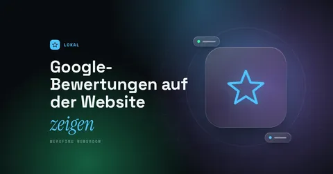 Titelbild mit dem Schriftzug Google-Bewertungen auf der Website und einem Stern-Piktogramm