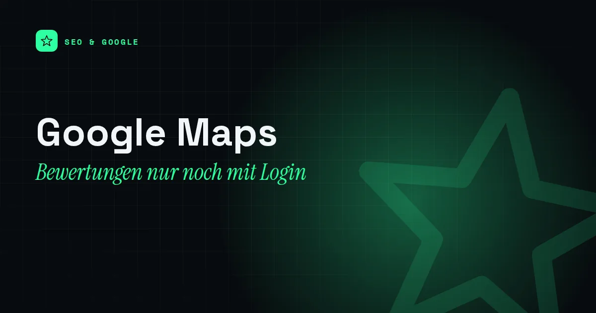 Titelbild mit dem Schriftzug Google Maps und einem Stern-Piktogramm