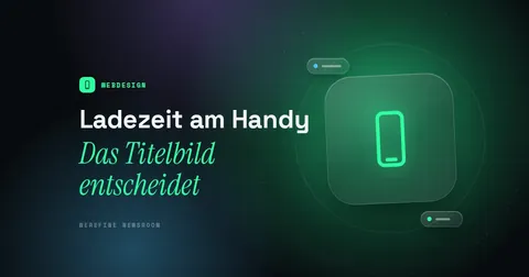 Titelbild mit dem Schriftzug Ladezeit am Handy und einem Smartphone-Piktogramm