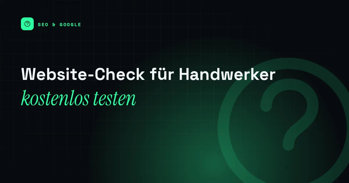 Titelbild mit dem Schriftzug Website-Check für Handwerker und einem Fragezeichen-Piktogramm
