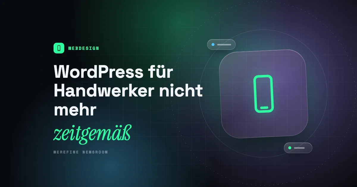 Titelbild mit dem Schriftzug WordPress für Handwerker nicht mehr und einem Smartphone-Piktogramm